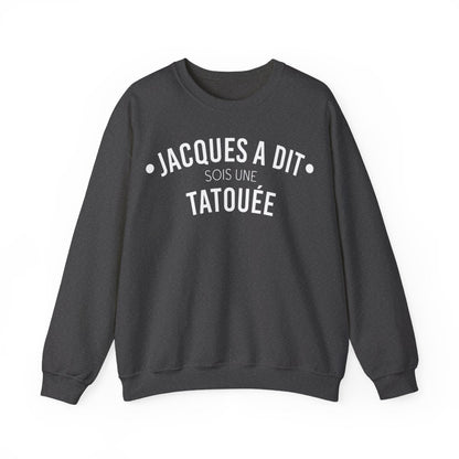 Jacques a dit sois une tatoué