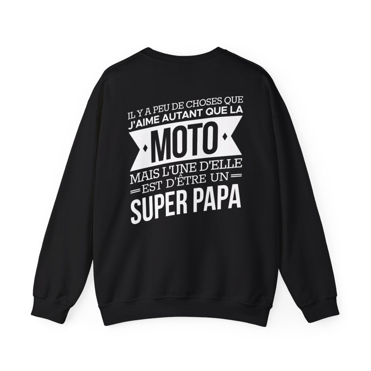 J'aime autant que la moto mais l'une d'elle est d'être un super papa