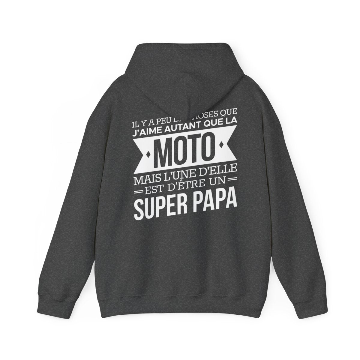 J'aime autant que la moto mais l'une d'elle est d'être un super papa