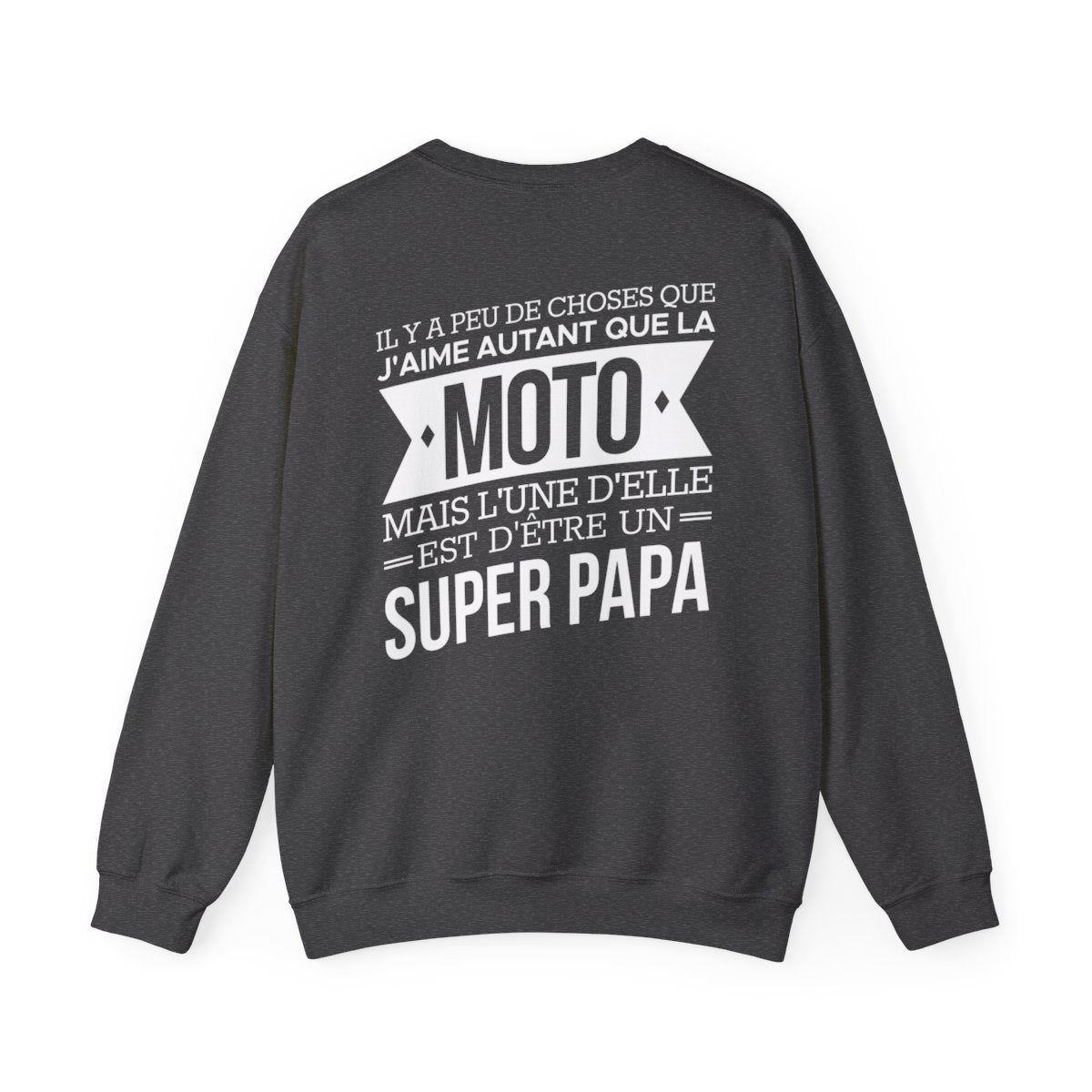 J'aime autant que la moto mais l'une d'elle est d'être un super papa