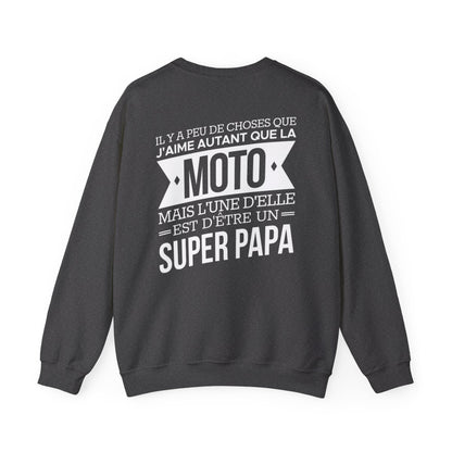 J'aime autant que la moto mais l'une d'elle est d'être un super papa