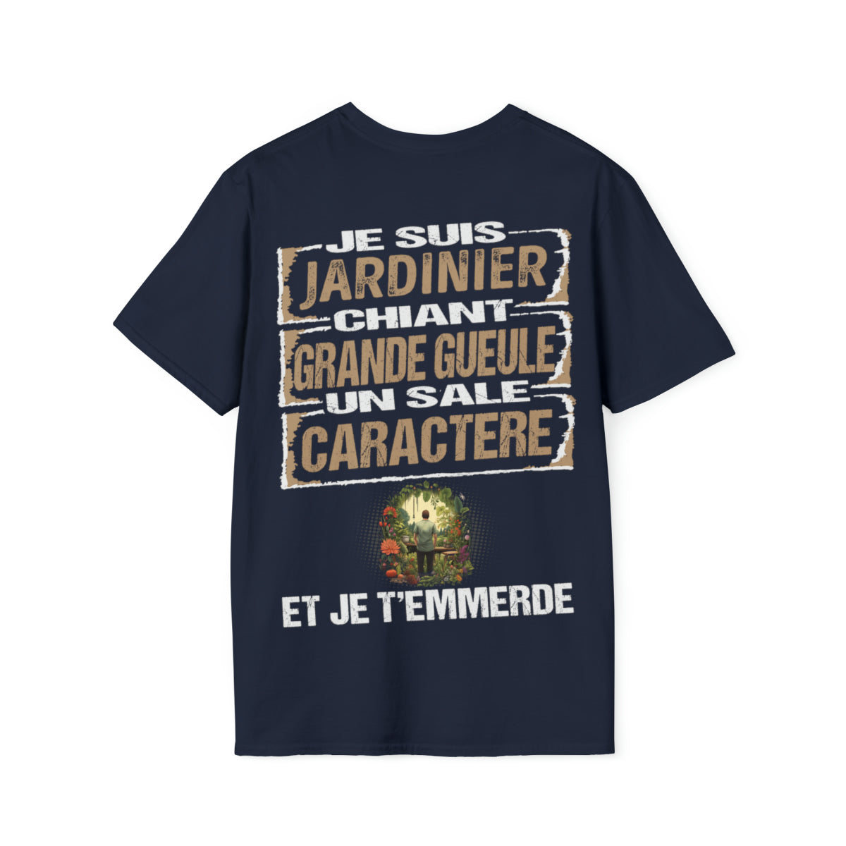 Jardinier, chiant, grande gueule, un sale caractère