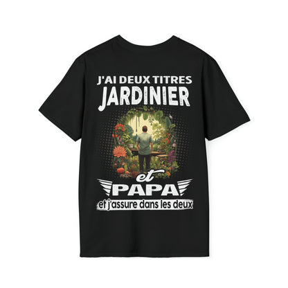 Jardinier et papa, et j'assure dans les deux