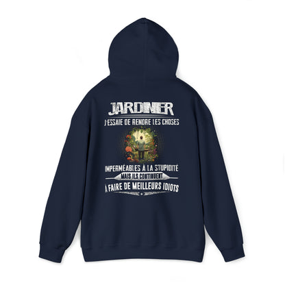 Jardinier, j'essaie de rendre les choses imperméables à la stupidité