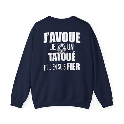 J'avoue je suis un tatoué et j'en suis fier