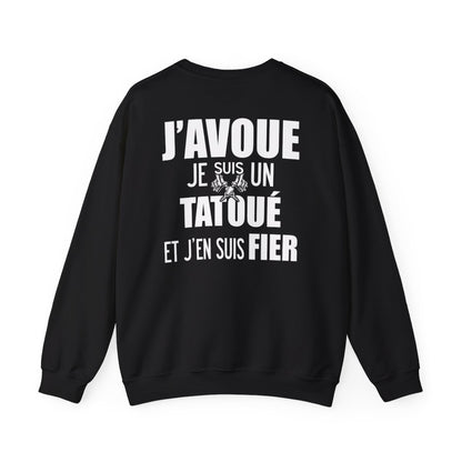 J'avoue je suis un tatoué et j'en suis fier