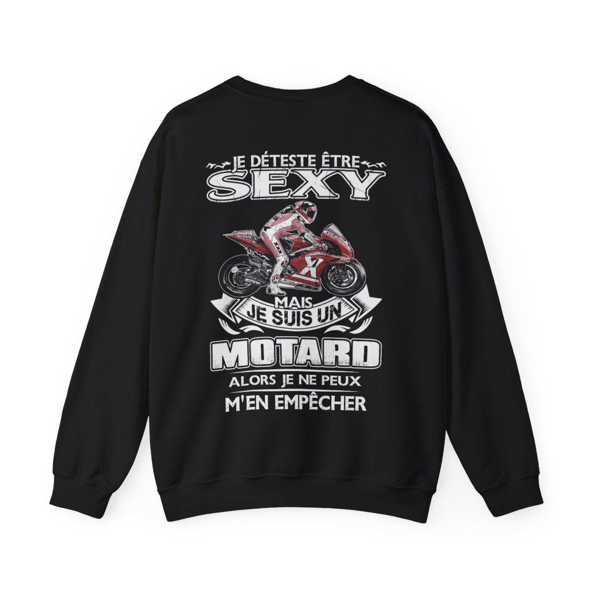 Je détesté être sexy mais je suis un motard alors je ne peux m'en empêcher