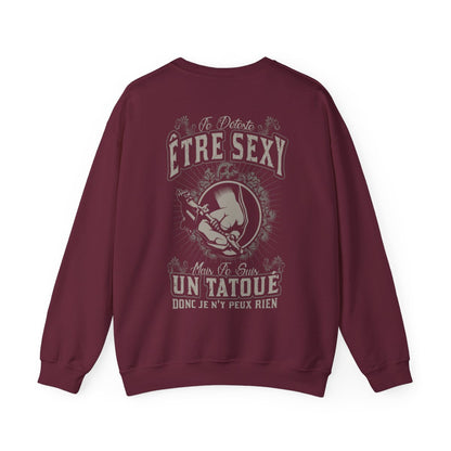 Je déteste être sexy mais je suis une tatoué donc je n'y peux rien