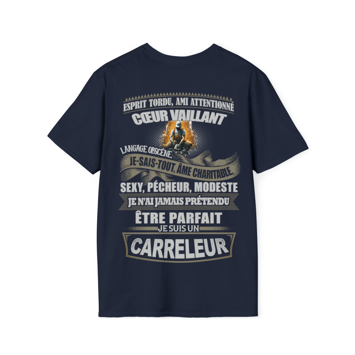 Je n'ai jamais prétendu être parfait, je suis un Carreleur