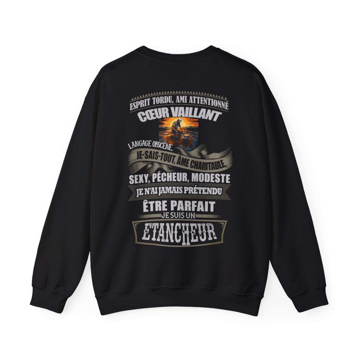 Je n'ai jamais prétendu être parfait, je suis un Etancheur