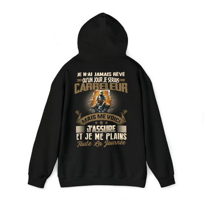Je n'ai jamais rêvé qu'un jour je serais Carreleur