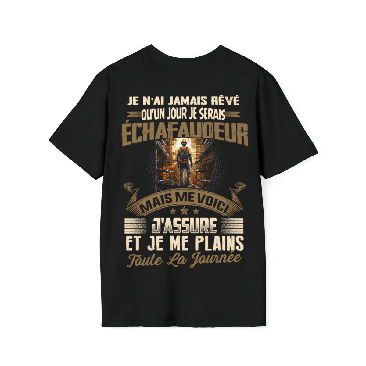 Je n'ai jamais rêvé qu'un jour je serais Échafaudeur