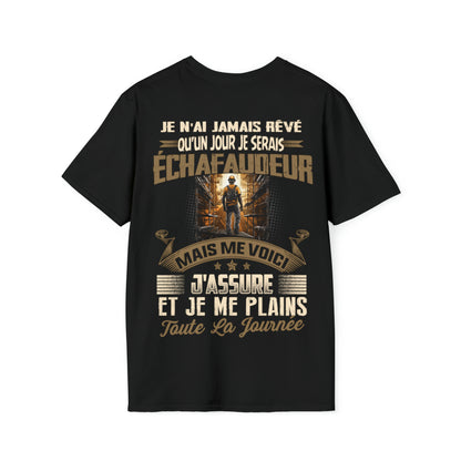 Je n'ai jamais rêvé qu'un jour je serais Échafaudeur
