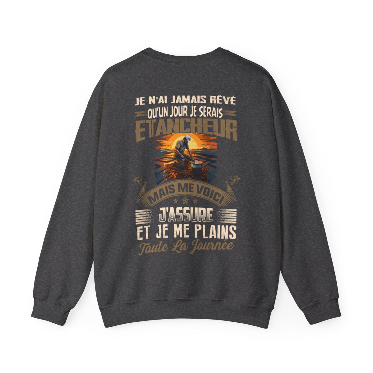 Je n'ai jamais rêvé qu'un jour je serais Etancheur