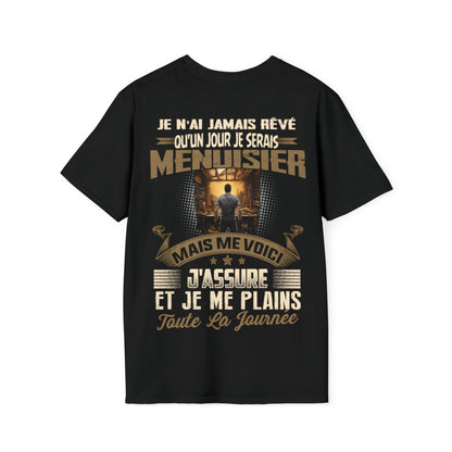 Je n'ai jamais rêvé qu'un jour je serais Menuisier