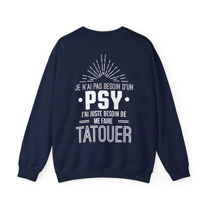 Je n'ai pas besoin d'un psy, j'ai juste besoin de me faire tatouer