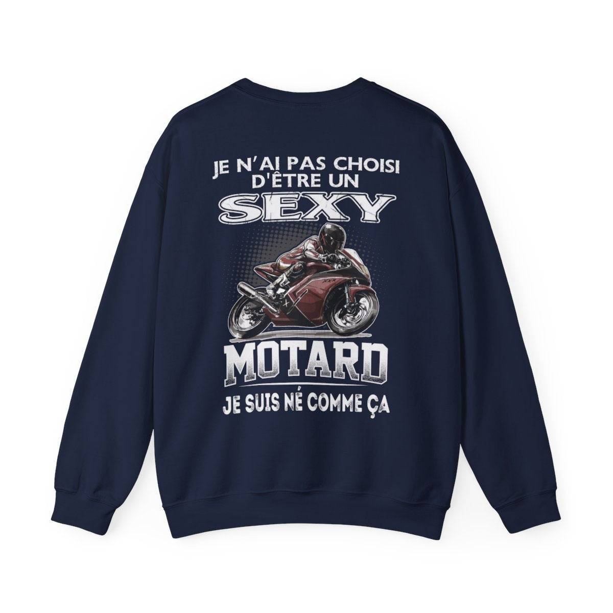 Je n'ai pas choisi d'être sexy motard, je suis né comme ça