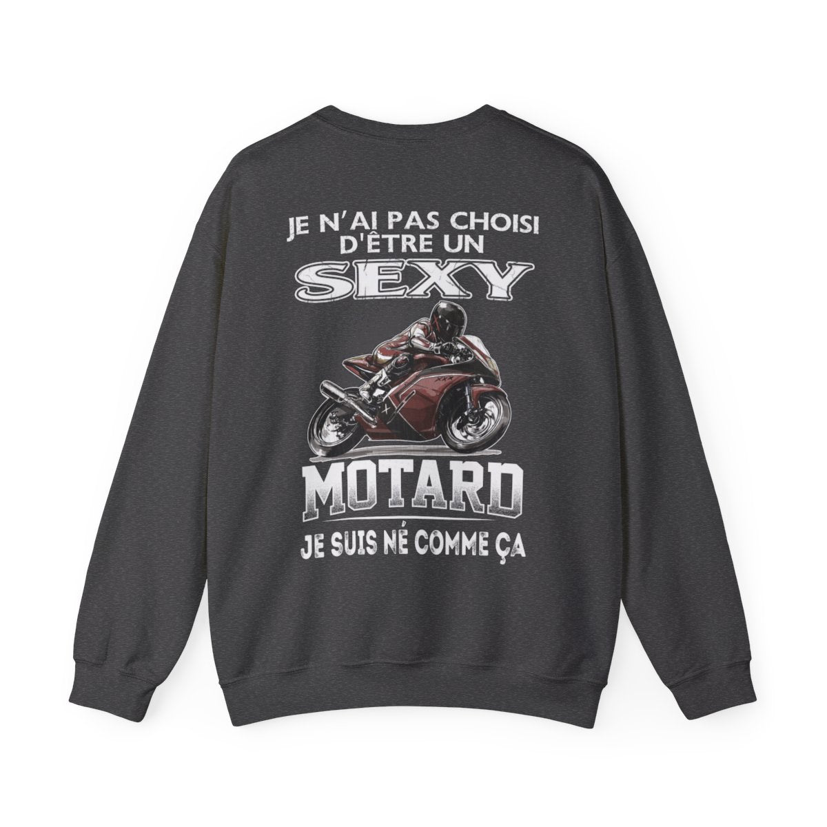 Je n'ai pas choisi d'être sexy motard, je suis né comme ça