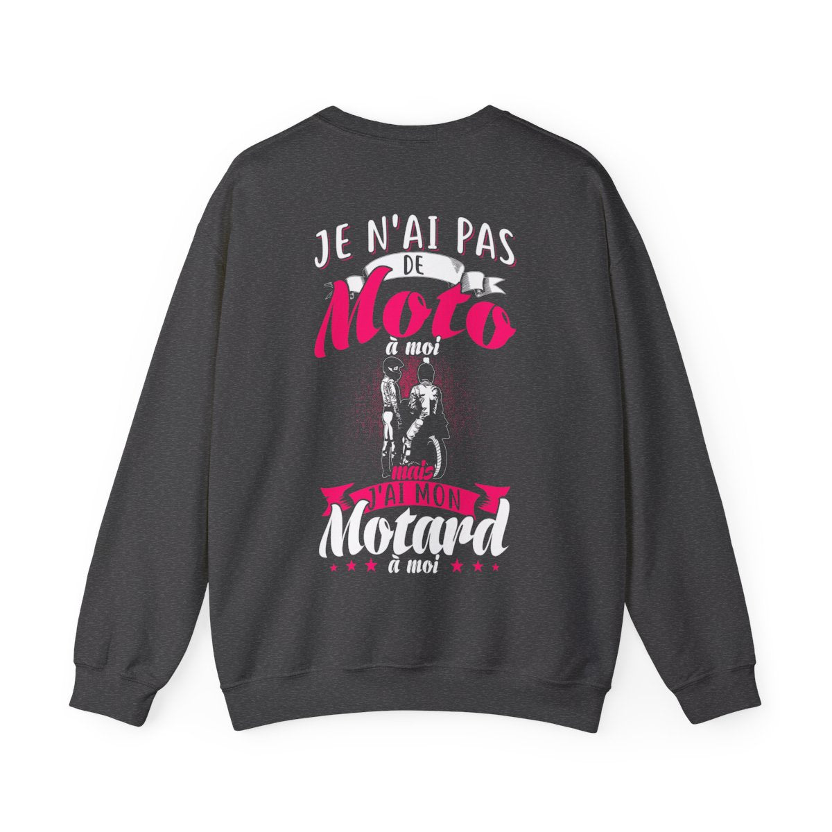 Je n'ai pas de moto à moi mais j'ai mon motard à moi