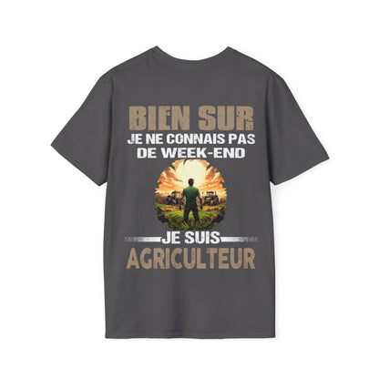 Je ne connais pas de week-end, je suis Agriculteur.
