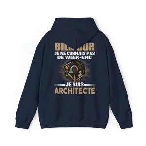 Je ne connais pas de week-end, je suis Architecte.