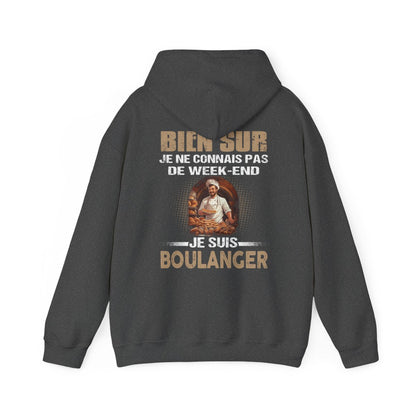Je ne connais pas de week-end, je suis Boulanger.