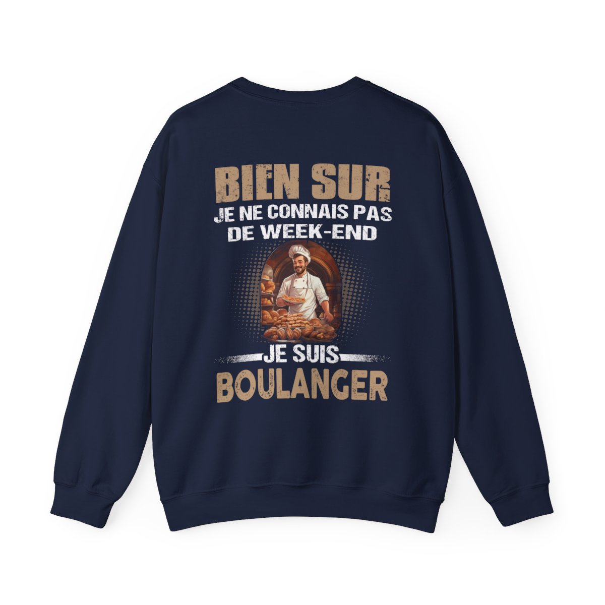 Je ne connais pas de week-end, je suis Boulanger.