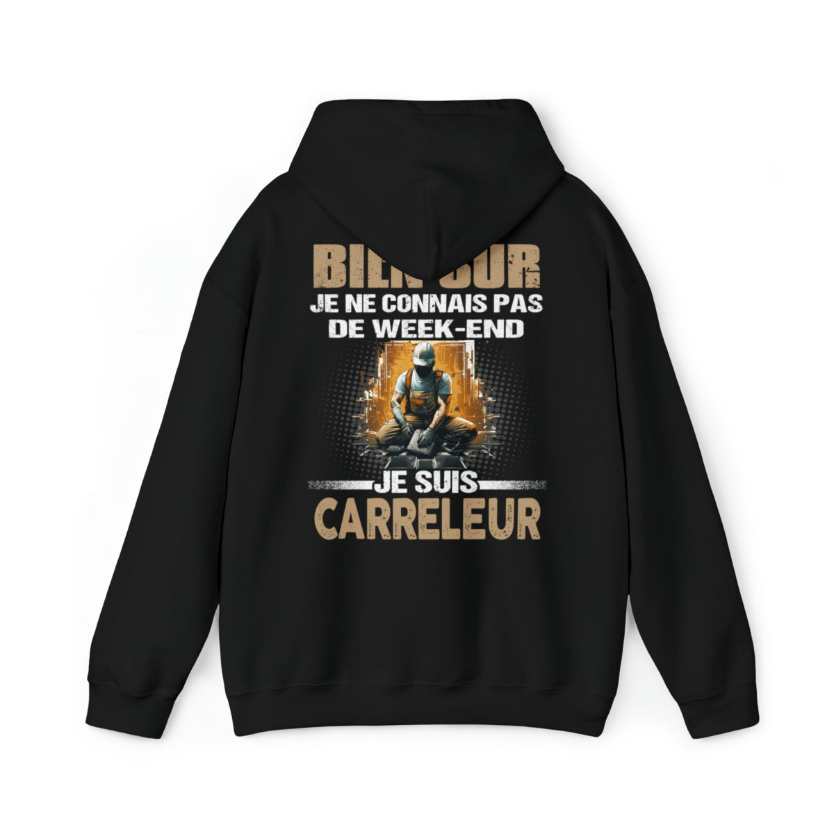 Je ne connais pas de week-end, je suis Carreleur.