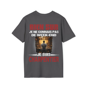 Je ne connais pas de week-end, je suis Charpentier.