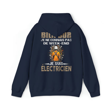 Je ne connais pas de week-end, je suis Électricien.