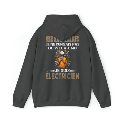Je ne connais pas de week-end, je suis Électricien.
