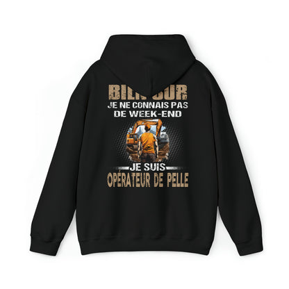 Je ne connais pas de week-end, je suis Opérateur de Pelle.