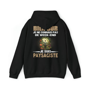 Je ne connais pas de week-end, je suis Paysagiste.