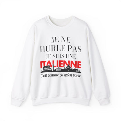 Je ne hurle pas je suis une italienne