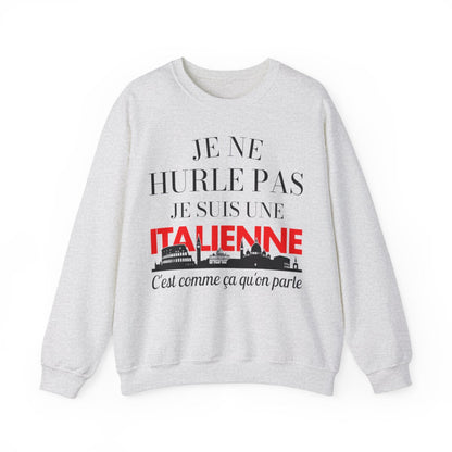 Je ne hurle pas je suis une italienne