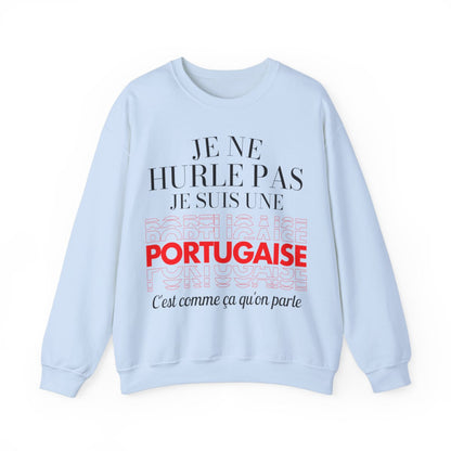 Je ne hurle pas je suis une Portugaise