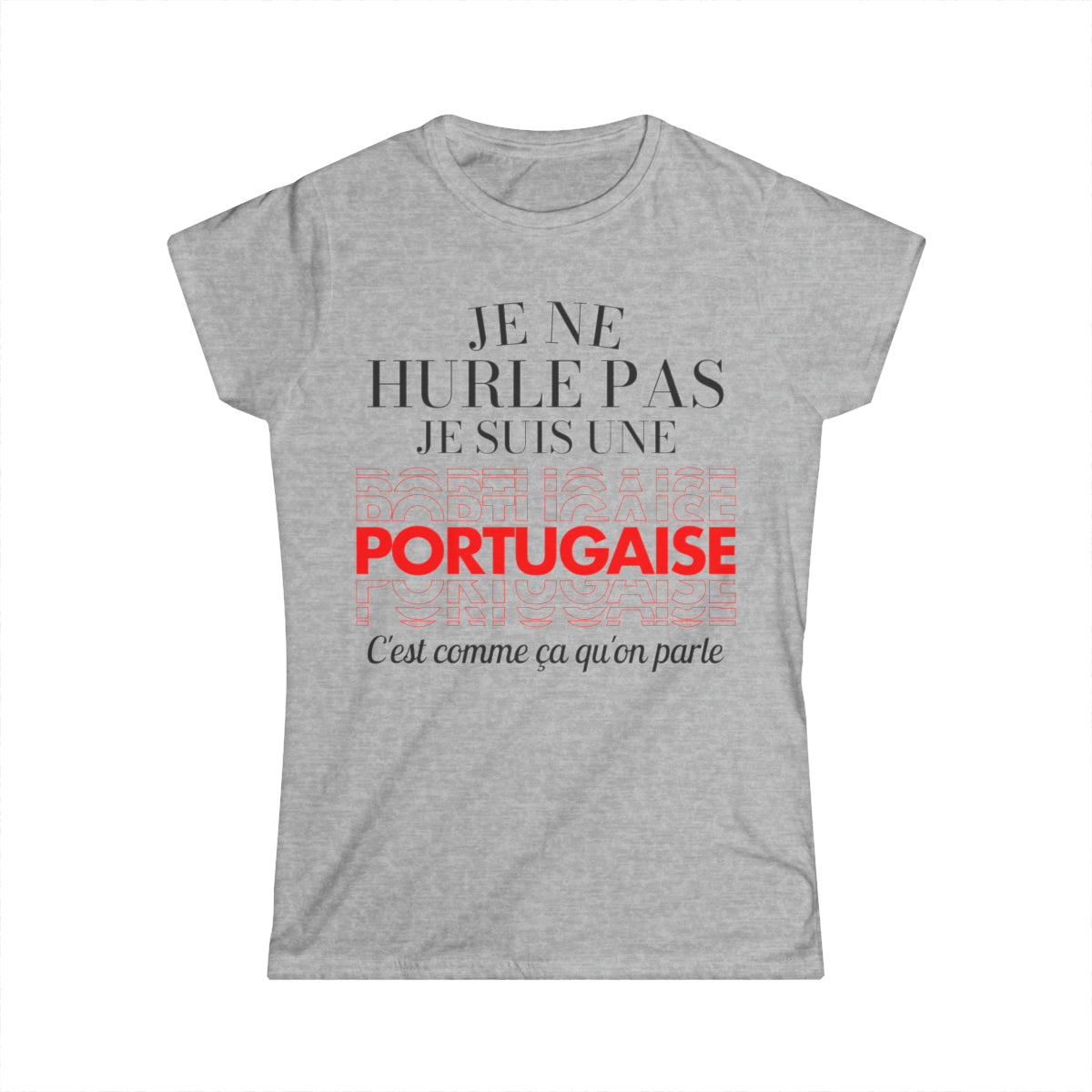 Je ne hurle pas je suis une Portugaise