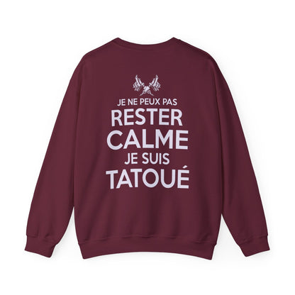 Je ne peux pas rester calme je suis tatoué