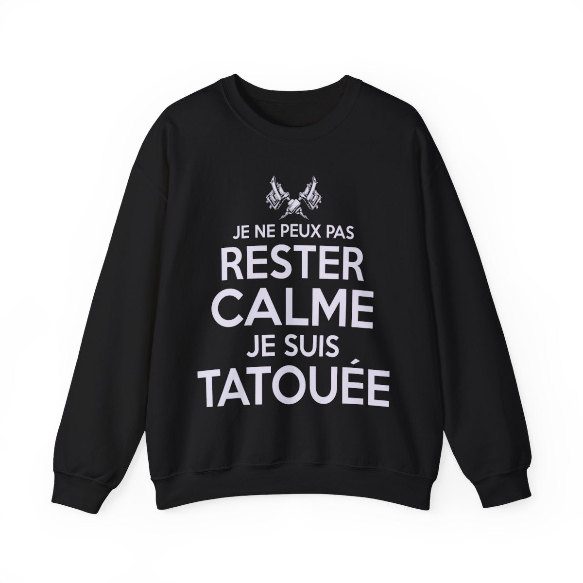 Je ne peux pas rester calme je suis tatouée