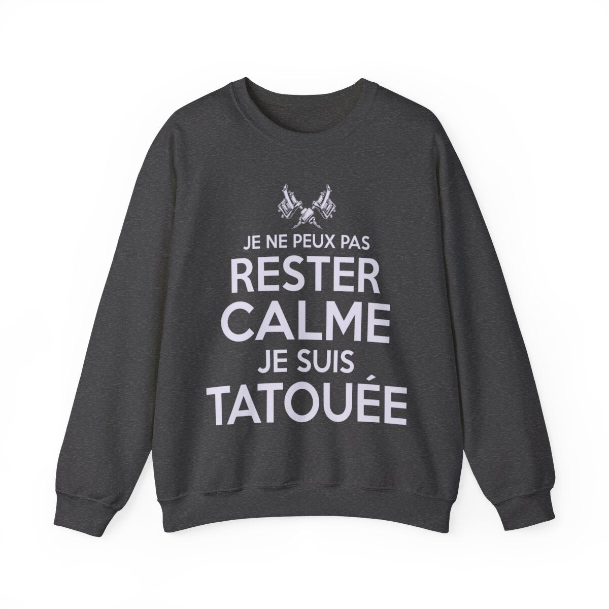 Je ne peux pas rester calme je suis tatouée