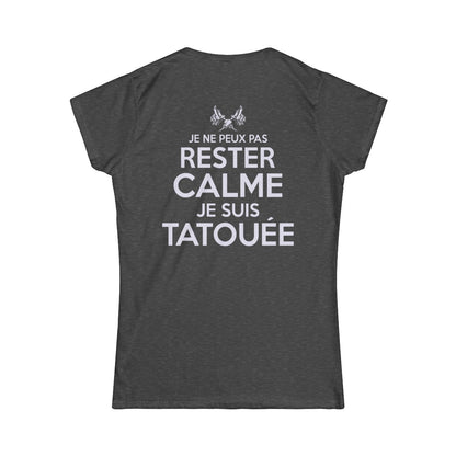 Je ne peux pas rester calme je suis tatouée