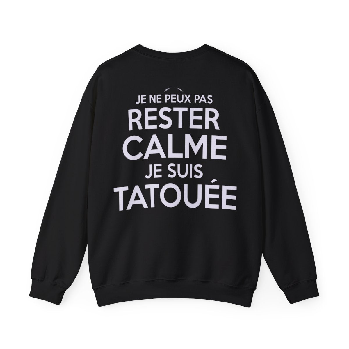 Je ne peux pas rester calme je suis tatouée
