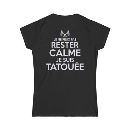 Je ne peux pas rester calme je suis tatouée