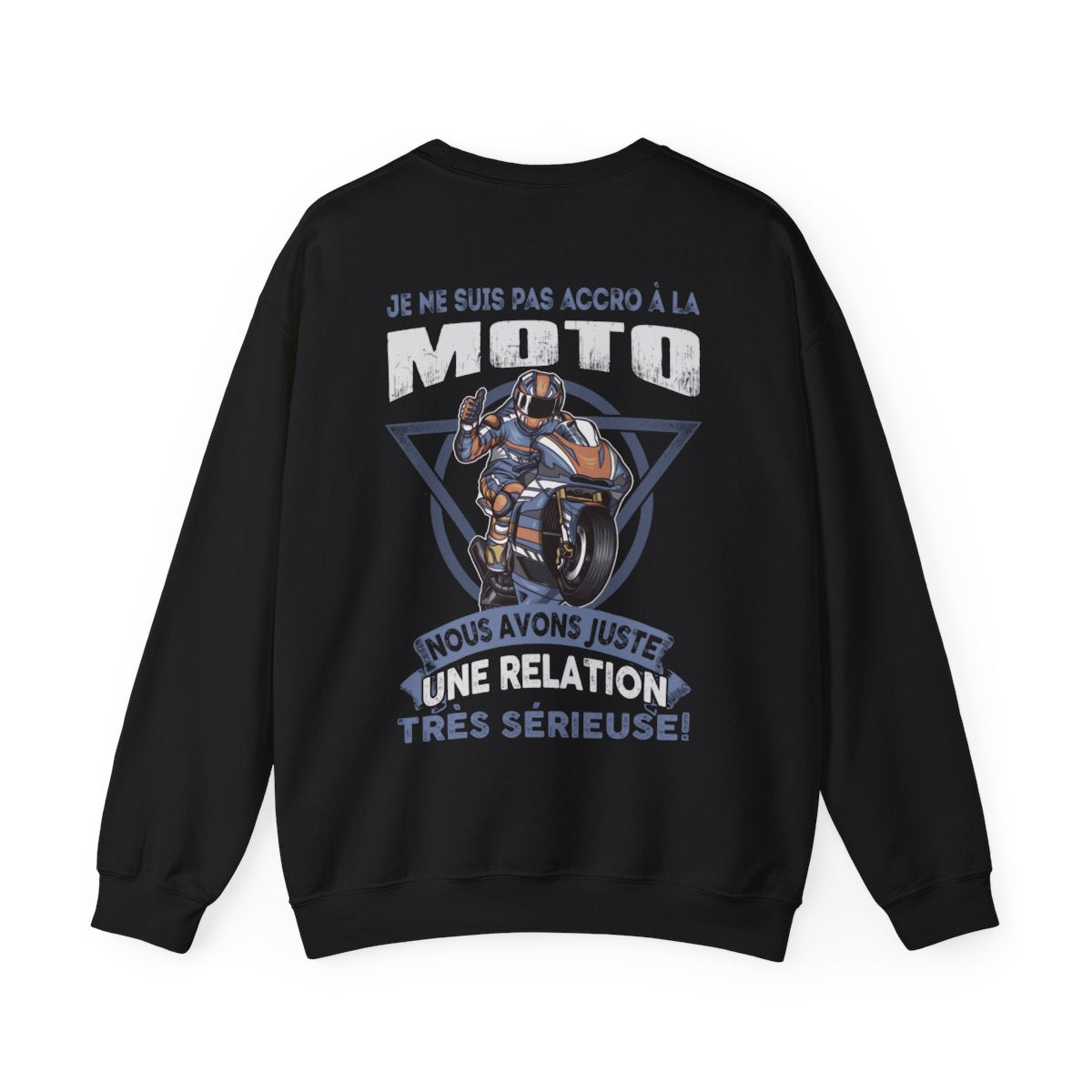 Je ne suis pas accro à ma moto, nous avons juste une relation très sérieuse
