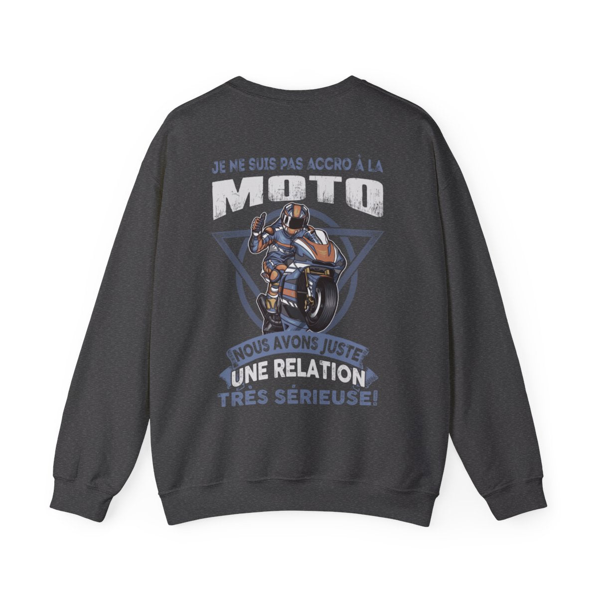 Je ne suis pas accro à ma moto, nous avons juste une relation très sérieuse