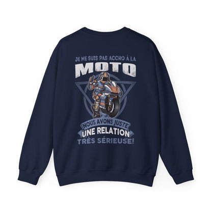 Je ne suis pas accro à ma moto, nous avons juste une relation très sérieuse