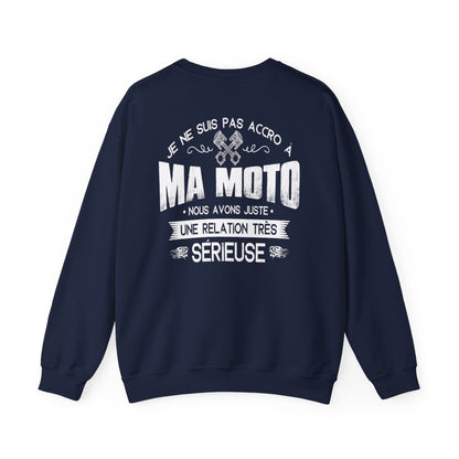 Je ne suis pas accro à ma moto