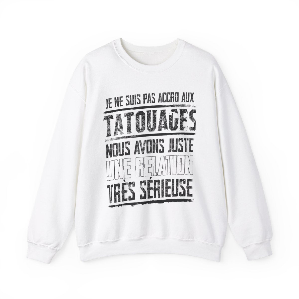 Je ne suis pas accro aux tatouages, nous avons juste une relation très sérieuse