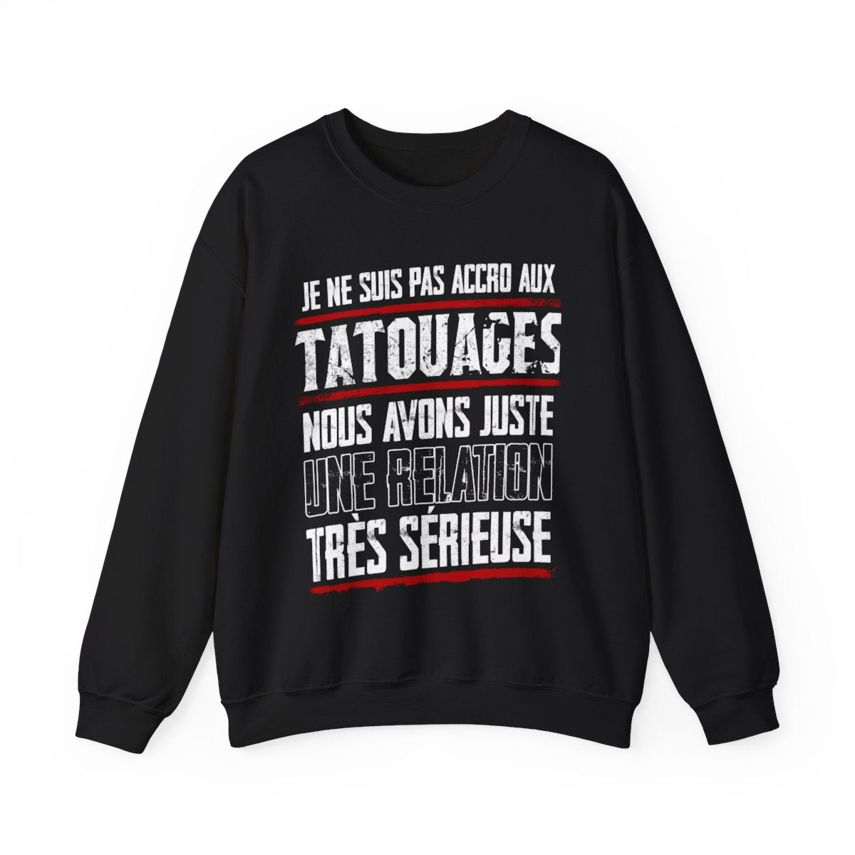 Je ne suis pas accro aux tatouages, nous avons juste une relation très sérieuse