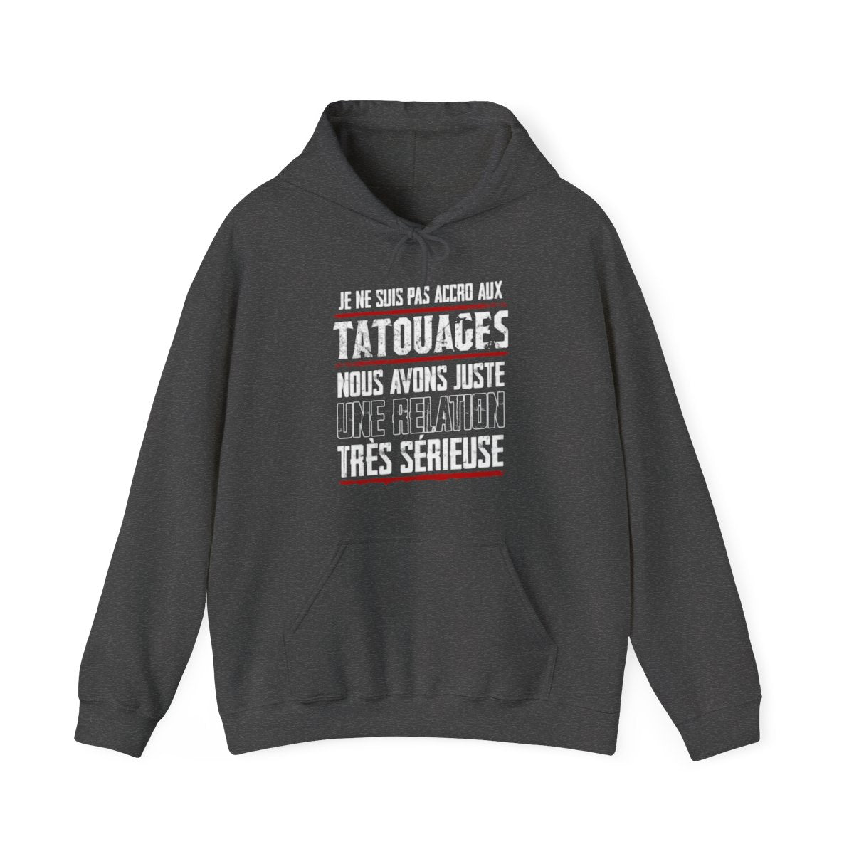 Je ne suis pas accro aux tatouages, nous avons juste une relation très sérieuse